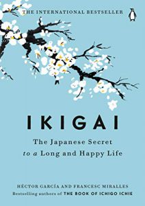 The Japanese Secret to a Long and Happy Life