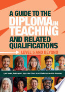 A Guide to the Diploma in Teaching and Related Qualifications