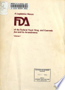 A Legislative History of the Federal Food, Drug, and Cosmetic Act and Its Amendments