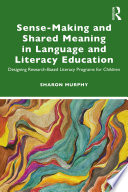 Sense-Making and Shared Meaning in Language and Literacy Education