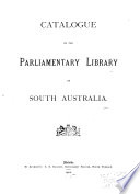 Catalogue of the Parliamentary Library of South Australia