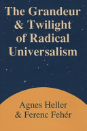 The Grandeur and Twilight of Radical Universalism