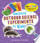 Awesome Outdoor Science Experiments for Kids