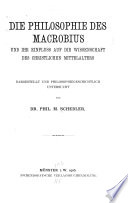 Die Philosophie des Macrobius und ihr Einfluss auf die Wissenschaft des christlichen Mittelalters