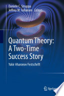 Quantum Theory: A Two-Time Success Story