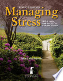Managing Stress: Skills for Anxiety Reduction, Self-Care, and Personal Resiliency