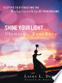 Shine Your Light ... Illuminate Your Love