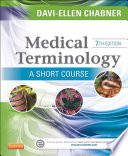 Medical Terminology: A Short Course