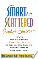 The Smart But Scattered Guide to Success