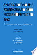 Foundations Of Modern Physics 1992 - Proceedings Of The Symposium