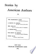 Stories by American Authors: A martyr to science, by Mary P. Jacobi. The mount of sorrow, by Harriet P. Spofford. Sister Silvia, by Mary A. Tincker
