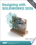 Designing with SOLIDWORKS 2026