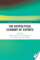 The Geopolitical Economy of Esports