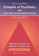 Kaplan and Sadock's Synopsis of Psychiatry and Study Guide and Self-Examination Guide