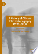 A History of Chinese Film Historiography (1978–2019)