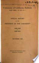 Annual Report of the President of the University on Behalf of the Regents to His Excellency the Governor of the State of California