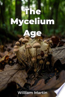 The Mycelium Age
