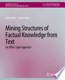 Mining Structures of Factual Knowledge from Text