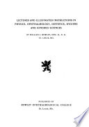 Lectures and Illustrated Instructions in Physics, Ophthalmology, Dietetics, Hygiene and Kindred Sciences