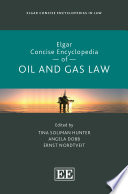 Elgar Concise Encyclopedia of Oil and Gas Law