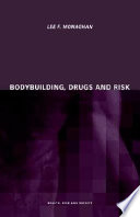Bodybuilding, Drugs and Risk