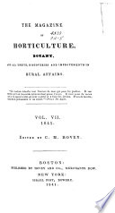 The Magazine of Horticulture, Botany, and All Useful Discoveries and Improvements in Rural Affairs