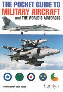 The Pocket Guide to Military Aircraft and the World's Airforces