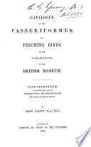 Catalogue of the Passeriformes, Or, Perching Birds