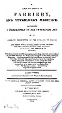 A Complete System of Farriery, and Veterinary Medicine