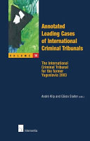 Annotated Leading Cases of International Criminal Tribunals