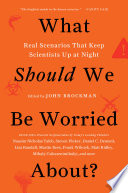 What Should We Be Worried About?
