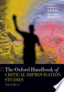 The Oxford Handbook of Critical Improvisation Studies
