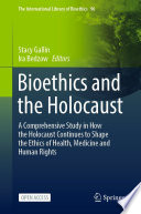 Bioethics and the Holocaust