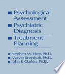 Psychological Assessment, Psychiatric Diagnosis & Treatment Planning