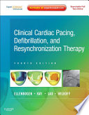 Clinical Cardiac Pacing, Defibrillation and Resynchronization Therapy E-Book