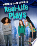 Writing and Staging Real-life Plays