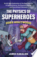 The Physics of Superheroes Goes Hollywood