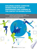 Exploring Human-Computer Interactions in Virtual Performance and Learning in the Context of Rehabilitation.
