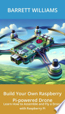 Build Your Own Raspberry Pi-powered Drone