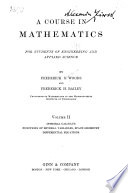 A Course in Mathematics: Integral calculus, functions of several variables, space geometry, differential equations