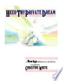 Heed Thy Private Dream