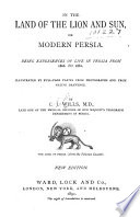 In the Land of the Lion and Sun; Or, Modern Persia