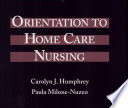 Orientation to Home Care Nursing
