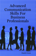 Advanced Communication Skills for Business Professionals
