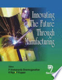 Innovating the Future Through Manufacturing