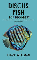 Discus Fish for Beginners