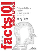 Outlines and Highlights for Clinical Anatomy by Regions by Richard S Snell, Isbn