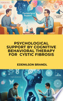 PSYCHOLOGICAL SUPPORT BY COGNITIVE BEHAVIORAL THERAPY FOR CYSTIC FIBROSIS