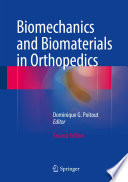 Biomechanics and Biomaterials in Orthopedics