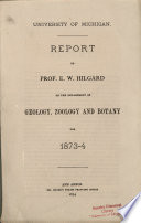 Report of Prof. E.W. Hilgard on the Department of Geology, Zoology and Botany for 1873-4